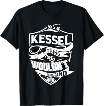 It's a KESSEL Thing Gifts T-Shirt