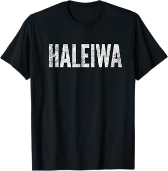 Haleiwa Oahu Hawaii T-Shirt