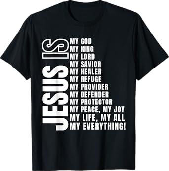 Jesus Is My All TShirt My Everything My God Lord Savior T-Shirt