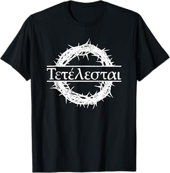 Glaube an Jesus Bibel Gott Christliche Zitate Tetelestai Greek Bible Quote "Es ist vollbracht Jesus" Unisex-Adults Black Cotton, Polyester Short Sleeve T-Shirt