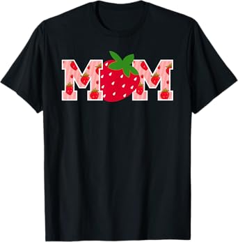 Mom Strawberry First Birthday Party Funny Strawberry T-Shirt