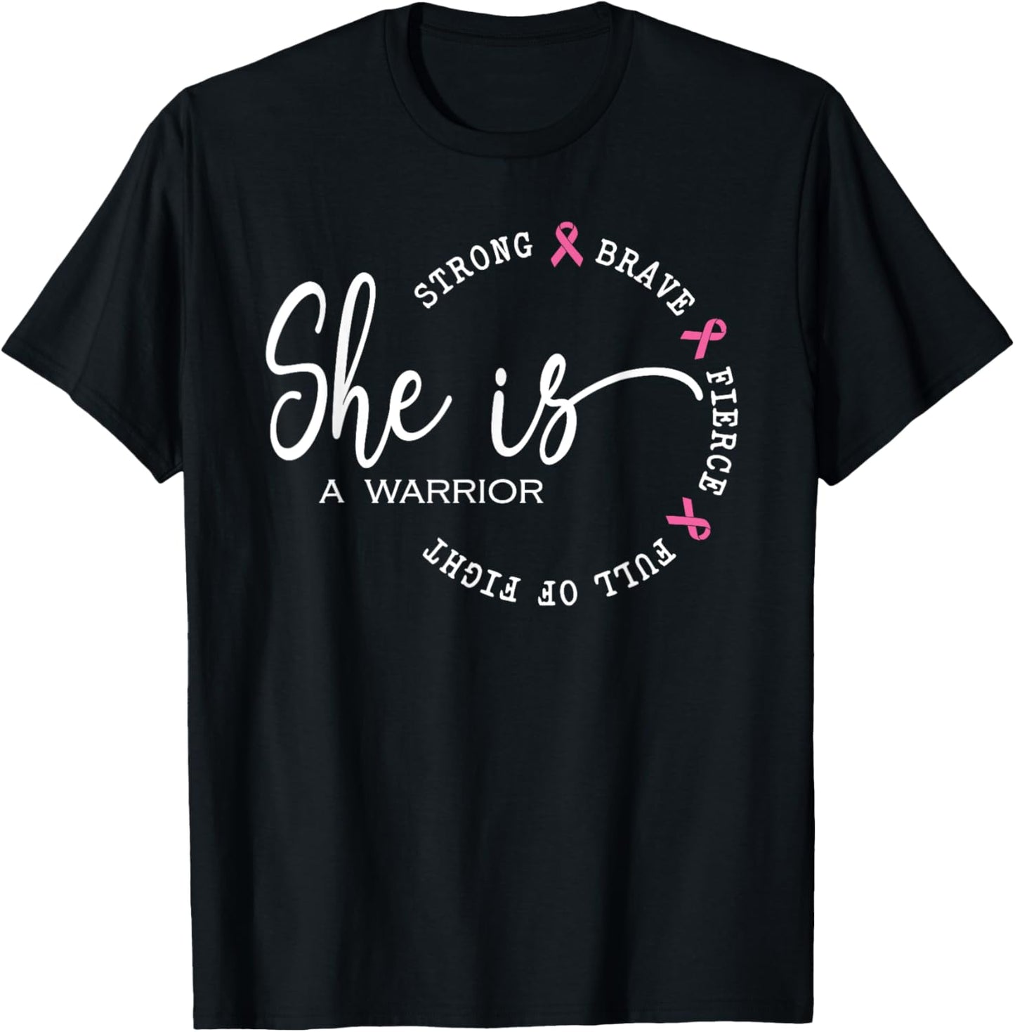 She Is A Warrior Strong Brave Pink Breast Cancer Awareness T-Shirt