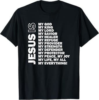 Jesus Is My All My Everything My God Lord Savior T-Shirt