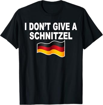 I donโt give a Schnitzel T-Shirt