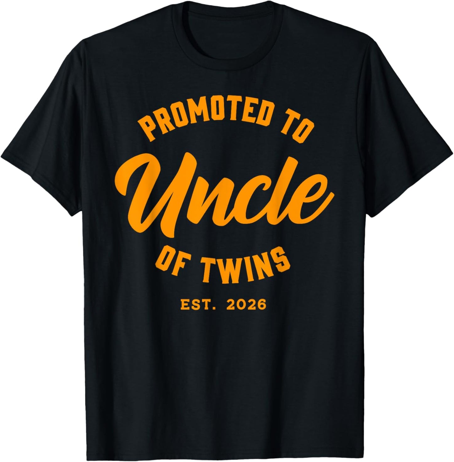Uncle of Twins Est 2026 Promoted to Twin Uncle T-Shirt