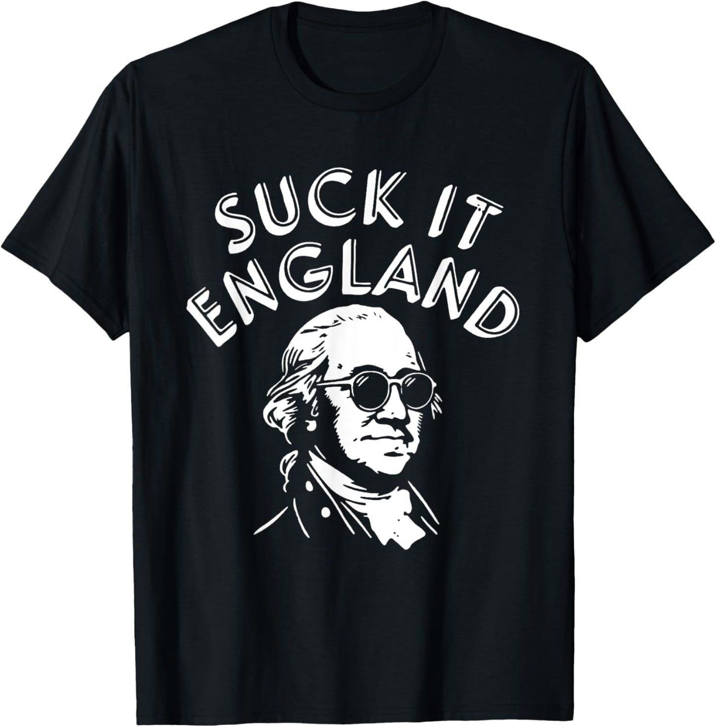 Suck It England 1776 American 4th Of July T-Shirt