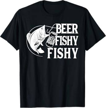 Beer Fishy Fishy Funny Fishing T-Shirt