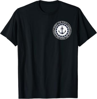 Sorry For What I Said While Docking The Boat Boating T-Shirt