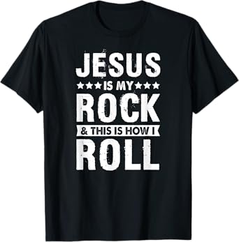 Jesus Is My Rock And This is How I Roll Bible Verse Easter T-Shirt