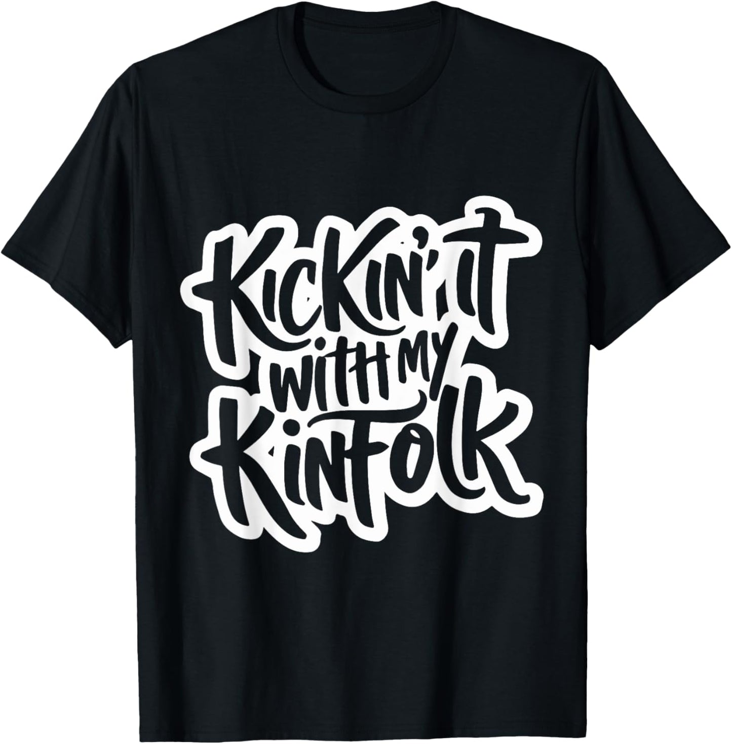Kickin' It With My Kinfolk Family Reunion Funny Family T-Shirt