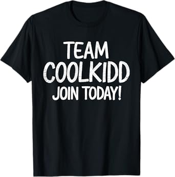 Funny Trending Quote Team C00lkidd Join Today Men Women Kids T-Shirt