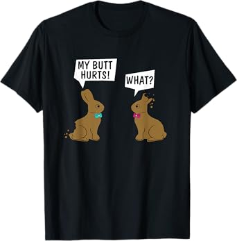 Funny Easter Bunny My Butt Hurts! What_ Cute Rabbit T-Shirt