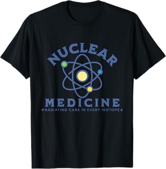 Retro Nuclear Medicine Technologist Nuc Med Tech Radiology T-Shirt