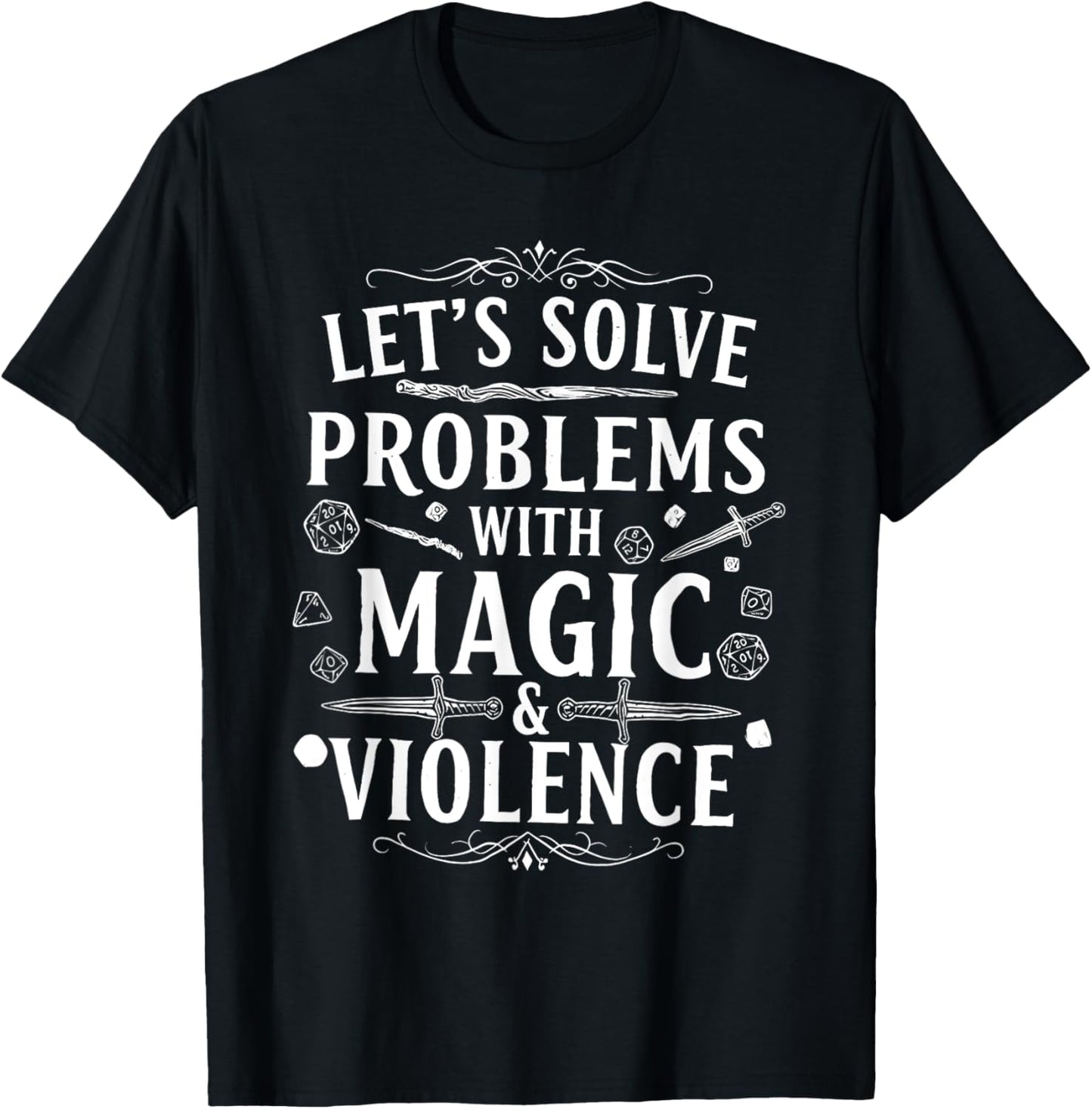 Let's Solve Problems With Magic And Violence Meme Quote T-Shirt