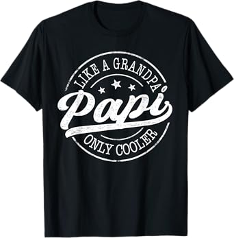 Papi Like a Grandpa Only Cooler Funny Papi Father's Day T-Shirt