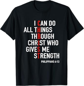 I Can Do All Things Through Christ God Christian Bible Verse T-Shirt
