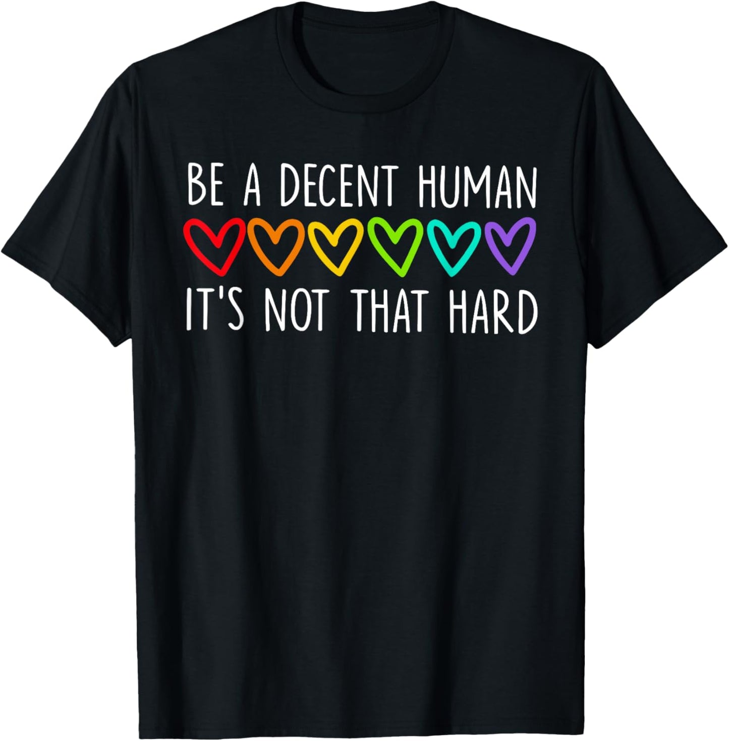 LGBT Heart Retro Be A Decent Human It's Not That Hard T-Shirt