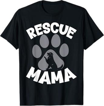 Rescue Mama - Rescue Dog Lover Outfit Rescue Mom T-Shirt