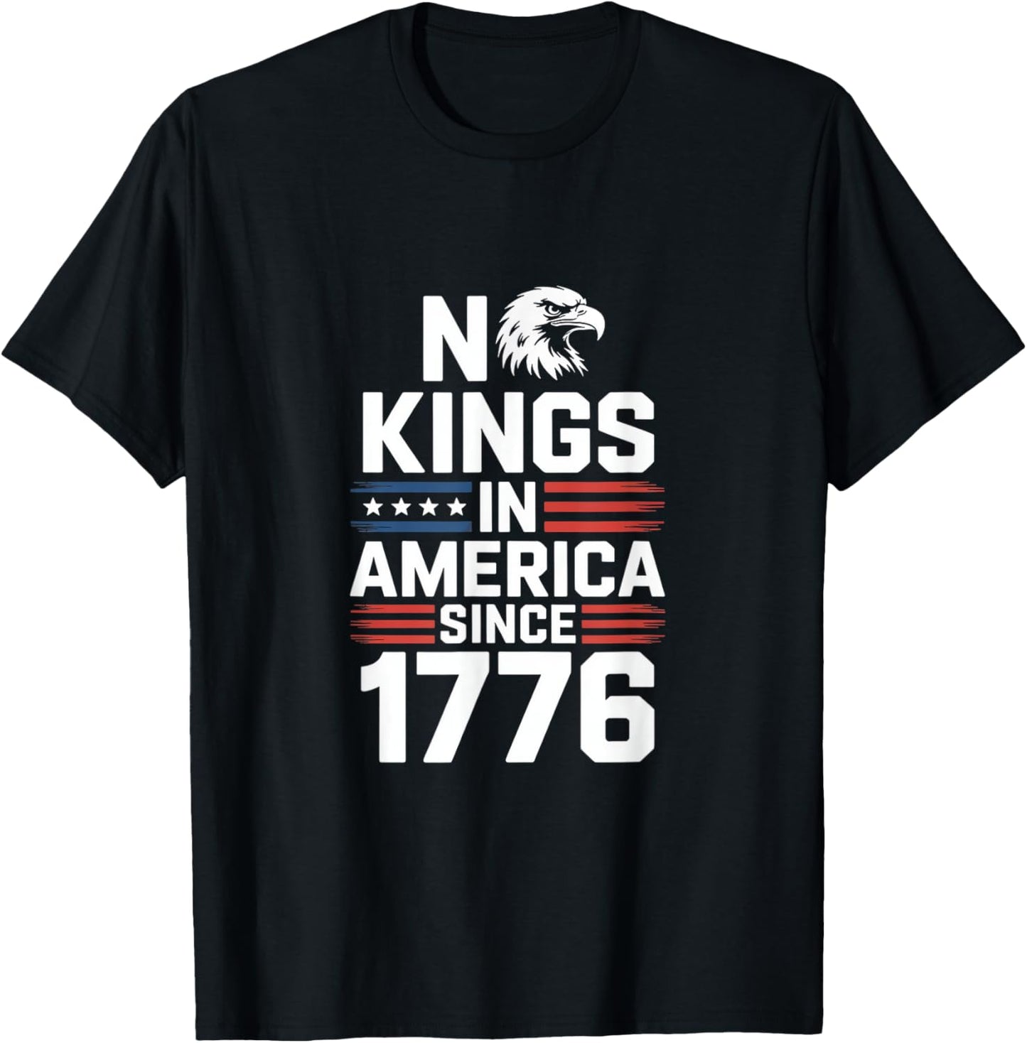 No Kings In America Since 1776 Bald Eagle Patriotic T-Shirt