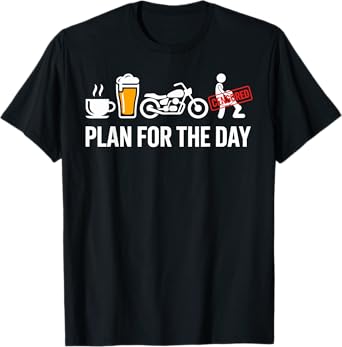 Funny Biker Plan For The Day Beer Coffee Motorcycles Lover T-Shirt