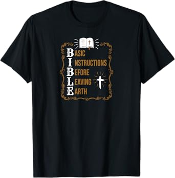 Bible Basic Instructions Before Leaving Earth Christian T-Shirt