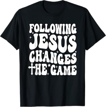 Following Jesus changes the Game T-Shirt