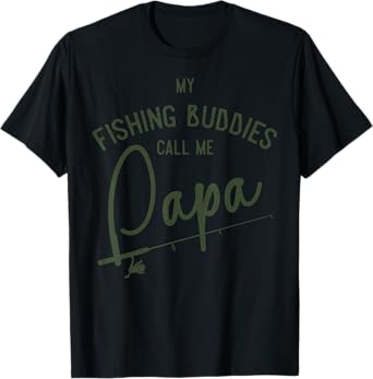 My Fishing Buddies Call Me Papa Fathers Day Gift 3 T-Shirt