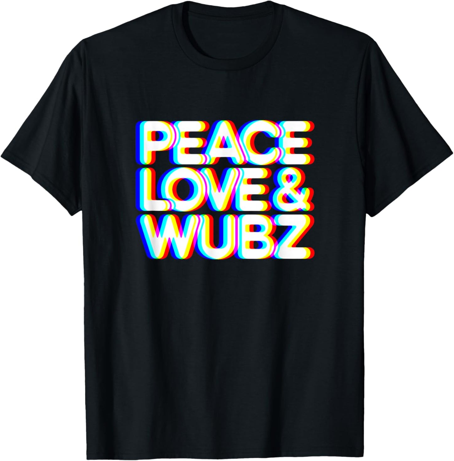 Peace Love And Wubz Funny Graphic T-Shirt