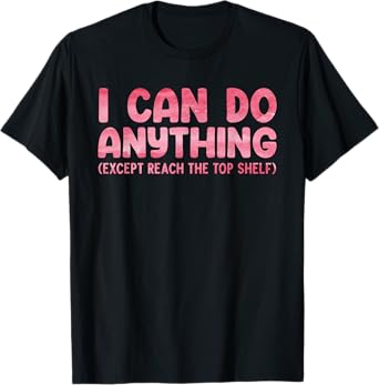 Funny Short People Art For Men Women Short People Short Girl T-Shirt