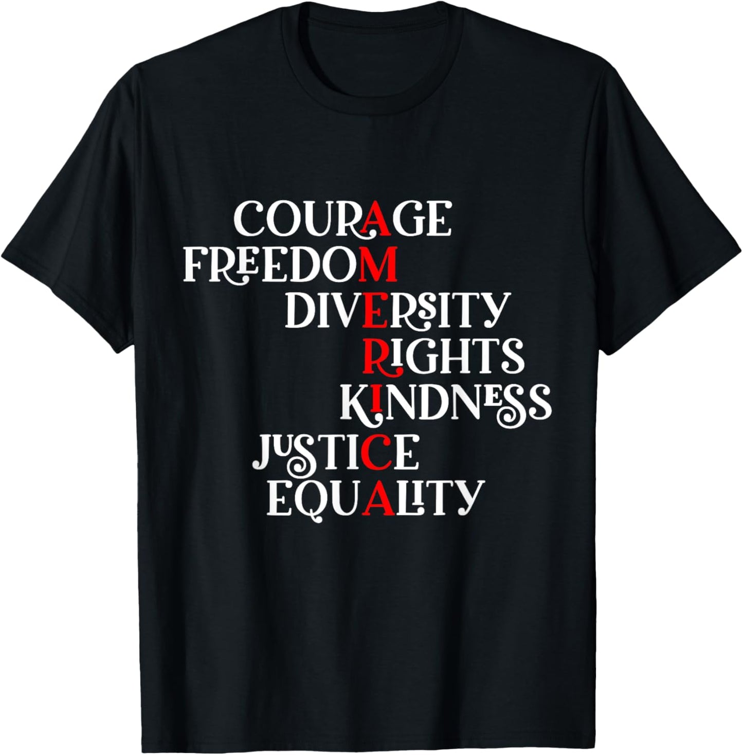 Courage Freedom Diversity Right Kindness Justice Equality T-Shirt