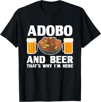 Adobo and Beer Filipino Pride Chicken Philippines Pinoy T-Shirt
