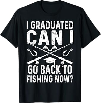 Can I Go Back to Fishing High School Graduation Class 2025 T-Shirt