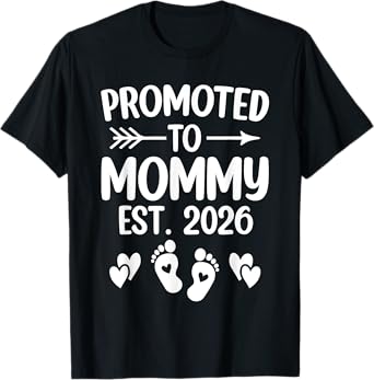 Mommy Est 2026 Promoted To Mommy New Mommy 2026 T-Shirt