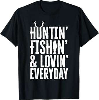 MAD LABS FATHERS DAY SHIRTS - Huntin' Fishin' And Lovin' Everyday T-Shirt, Men's Classic Fit Black Short Sleeve Shirt, Small