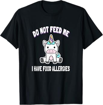 Do Not Feed Me Food Allergy Tee Shirt Unicorn T-Shirt