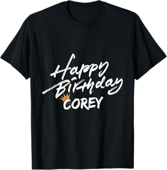 Happy birthday Corey tees for party T-Shirt
