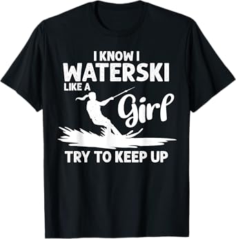 Funny Water Ski Designs For Women Girls Water Skier Athletes T-Shirt