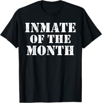 Inmate Of The Month T-Shirt