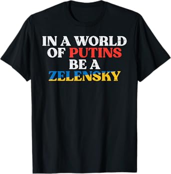 Ukraine World Of Putins Be Zelensky Ukrainian Men Women Kids T-Shirt