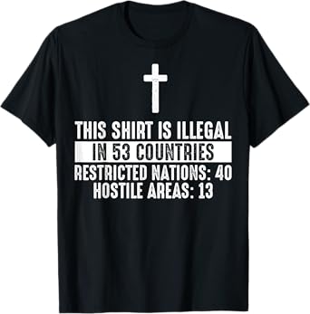 Funny This Shirt Is Illegal In 53 Countries Gift Men Women T-Shirt