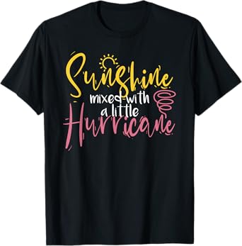 Sunshine Mixed With A Little Hurricane Positive Vibes Men Women T-Shirt
