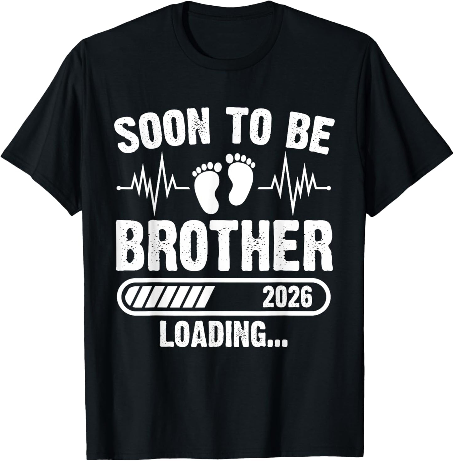 Soon To Be Brother 2026 Funny First Time Bro Bruh Loading T-Shirt