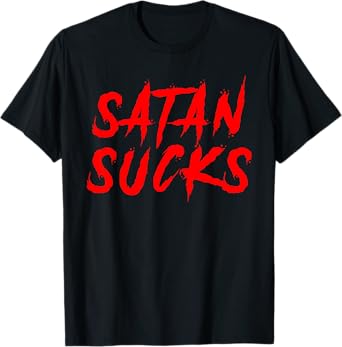 Funny Satan Sucks Christian Bible Verse Gift T-Shirt