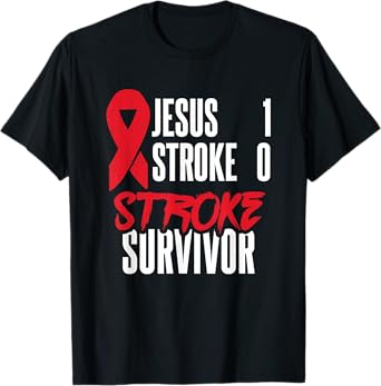 Jesus 1 Stroke 0 Stoke Awareness Stroke Survivor T-Shirt
