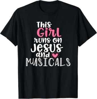 Musical Theater Gifts Teen Girl runs on Jesus Musicals Shirt T-Shirt