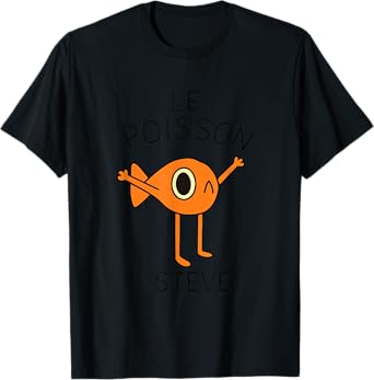 Funny Fish Le Poisson Steve for Kids women Men T-Shirt