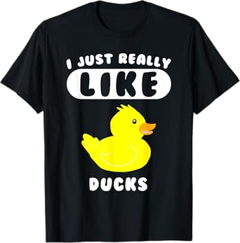 Funny T-Shirt Gift For Duck Lovers I Just Really Like Ducks T-Shirt