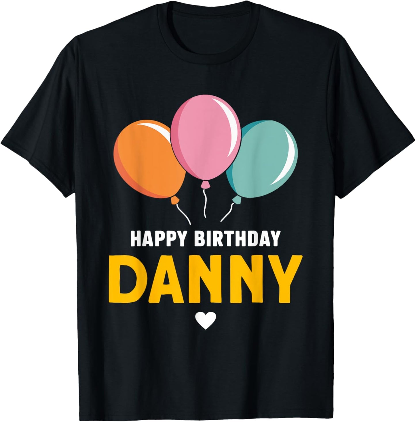 Happy Birthday Danny T-Shirt