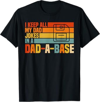 Funny Dad Joke Database Design for Father’s Day Humor T-Shirt
