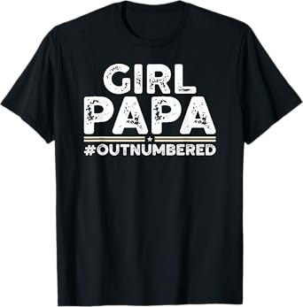 Girl Papa Outnumbered Grandpa Papa Of Girls Papa T-Shirt